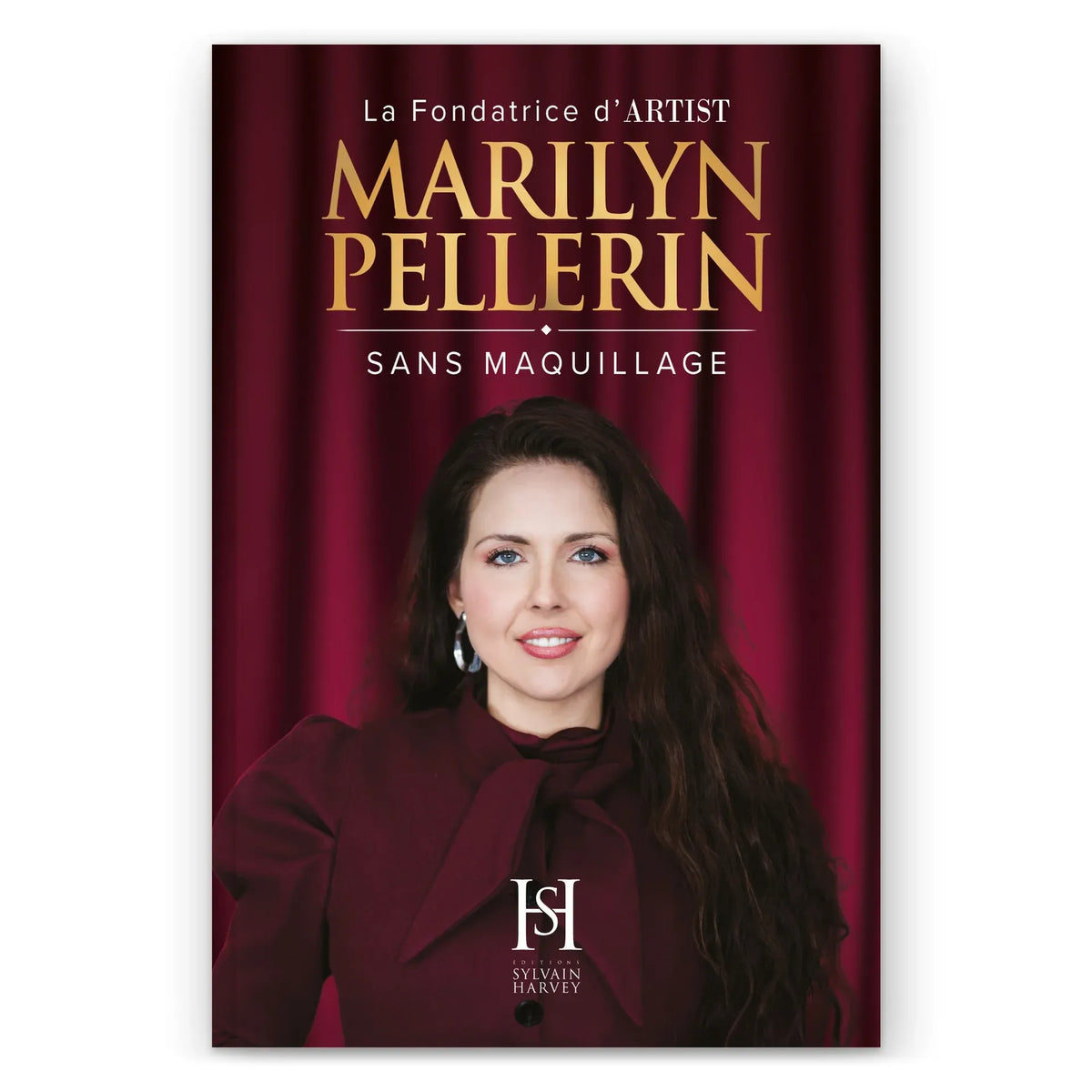 Marilyn Pellerin Sans Maquillage - Livre autobiographique